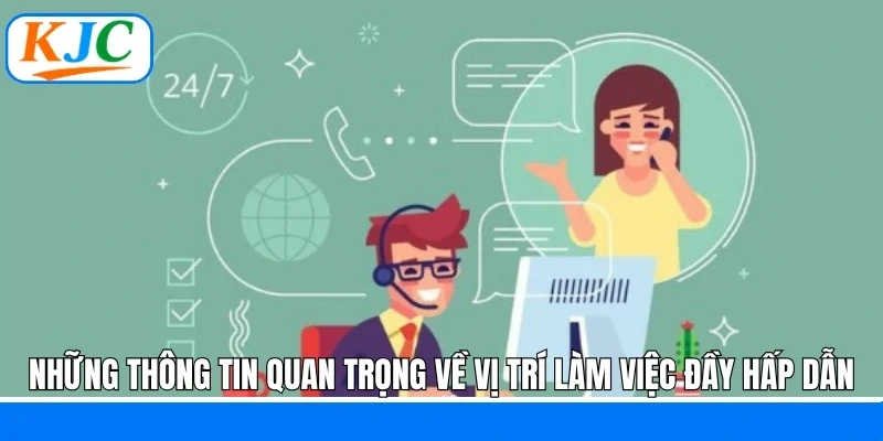 Những thông tin quan trọng về vị trí làm việc đầy hấp dẫn